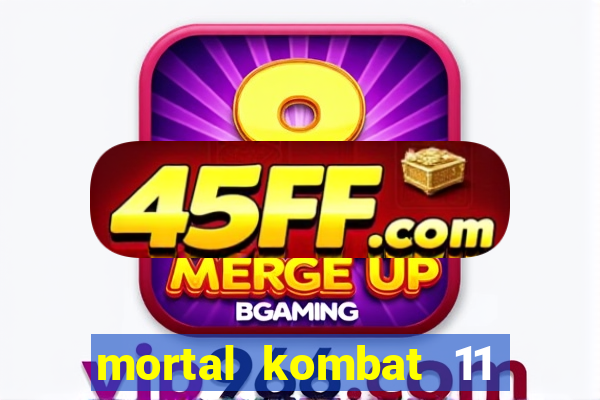mortal kombat 11 apk mobile